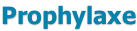 Prophylaxe